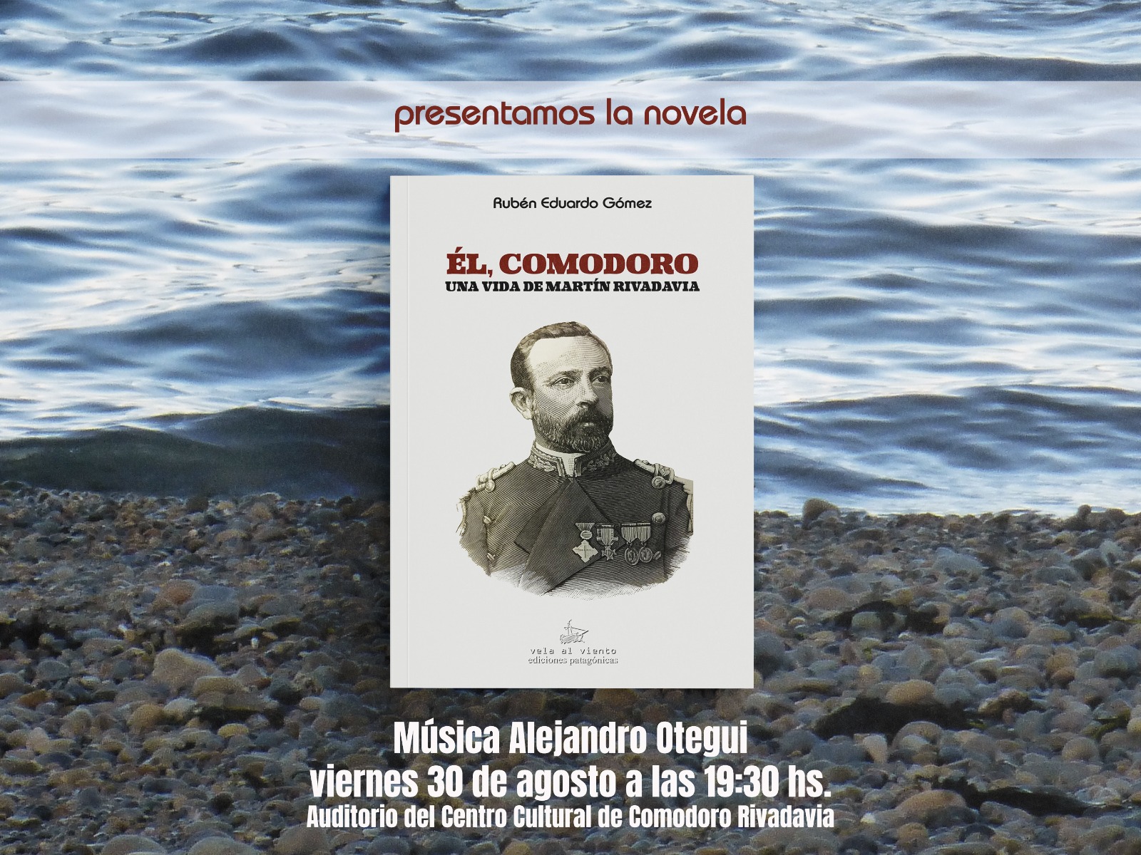 Este viernes se realizará la presentación del libro ‘Él, Comodoro una vida de Martín Rivadavia’