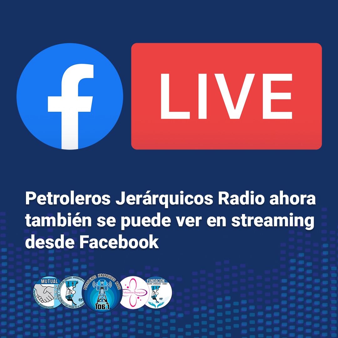 Petroleros Jerárquicos Radio ahora también se puede ver en streaming desde Facebook