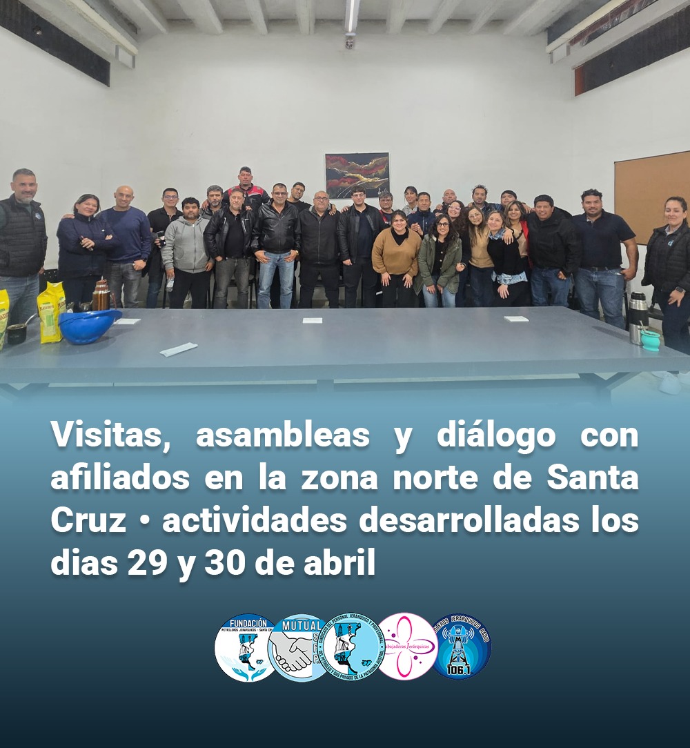 Visitas, asambleas y diálogo con afiliados 29 y 30 de abril | Santa Cruz norte