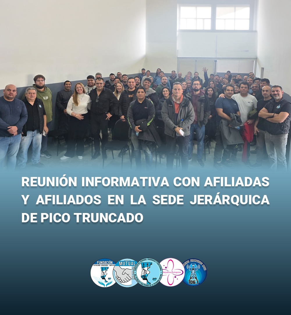 Reunión informativa con afiliados y afiliadas en la Sede Jerárquica de Pico Truncado