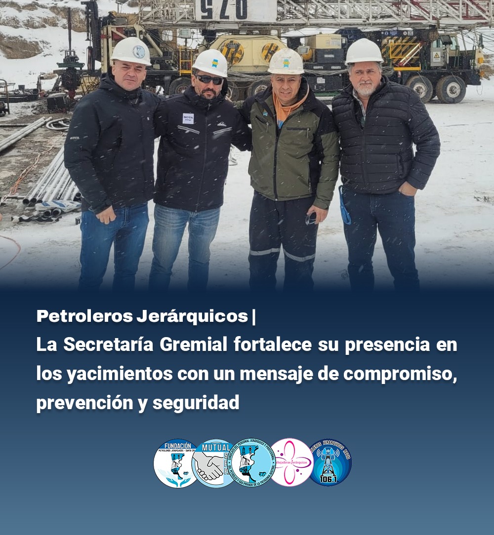 La Secretaría Gremial fortalece su presencia en los yacimientos con un mensaje de compromiso, prevención y seguridad