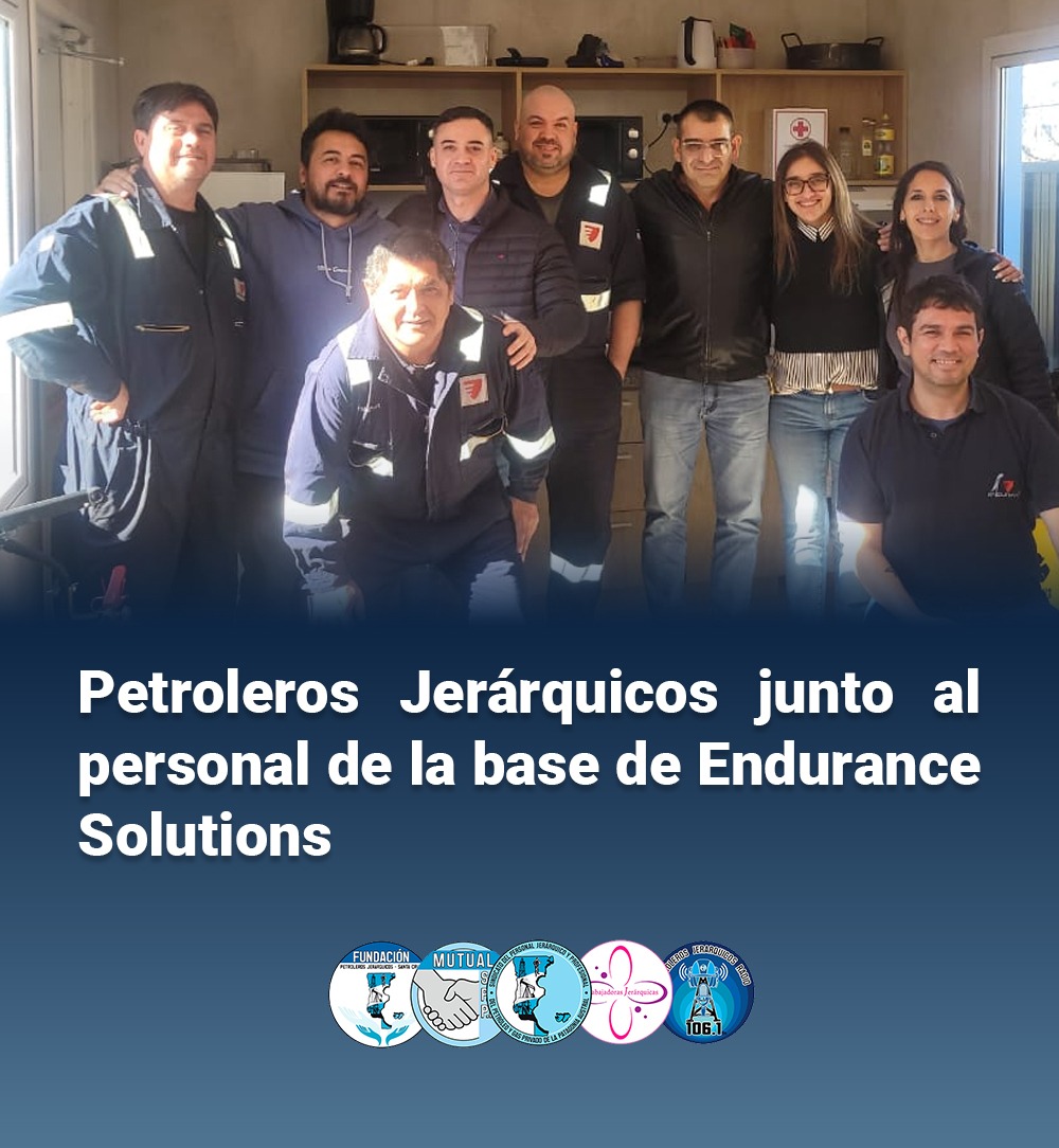 Petroleros Jerárquicos junto al personal de la base de Endurance Solutions