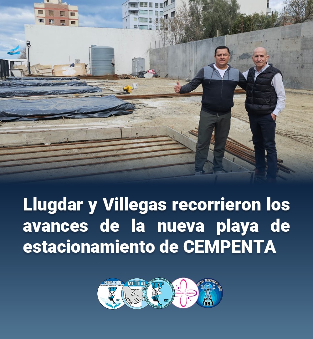 Llugdar y Villegas recorrieron los avances de la nueva playa de estacionamiento de CEMPENTA