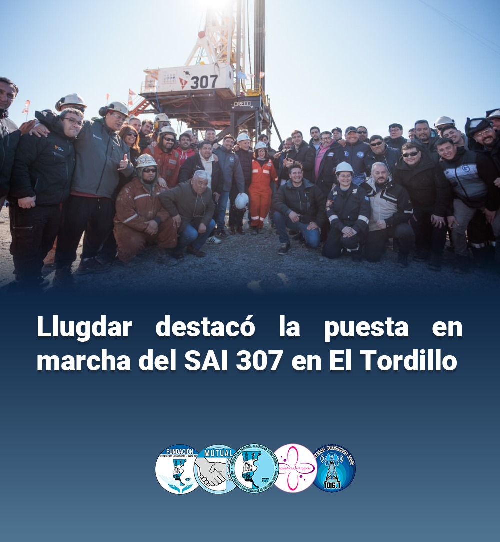Llugdar destacó la puesta en marcha del SAI 307 en El Tordillo